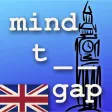Mind the Gap!  Learn English Language – not just Grammar and Vocabulary