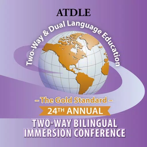 24th Annual Two-Way Bilingual Immersion Conference 24th Annual Two-Way Bilingual Immersion Conference