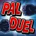 Pal Duel - Who's Best?