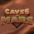 Caves Of Mars
