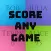 Score Any Game