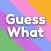 Guess What: Just One Word