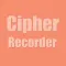 CipherRecorder