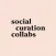Social Curation Collabs