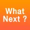 What Next !