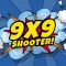 9X9 SHOOTER