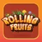 Rolling Fruits