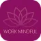 Work Mindful