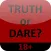 Truth or Dare - 18+
