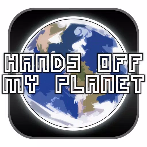 Hands Off My Planet! Hands Off My Planet!