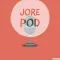 Jore Podcast