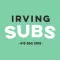 Irving Subs