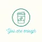 You are Enough Coffee