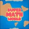 Super Math World - Math games