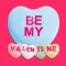 Be My Valentine - Candy Hearts