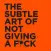 The Subtle Art of Not Giving