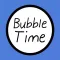 BubbleTime