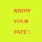 Know Your Fate