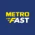 Metro Fast