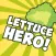 Lettuce Hero!