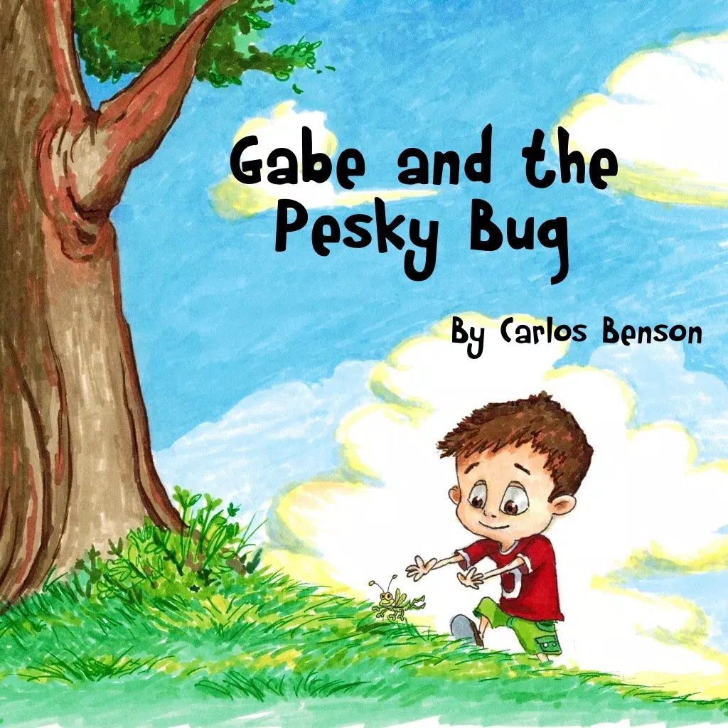 Gabe and the Pesky Bug Gabe and the Pesky Bug