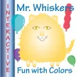 Mr. Whiskers: Fun with Colors