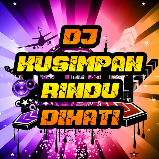 DJ Kusimpan Rindu Dihati
