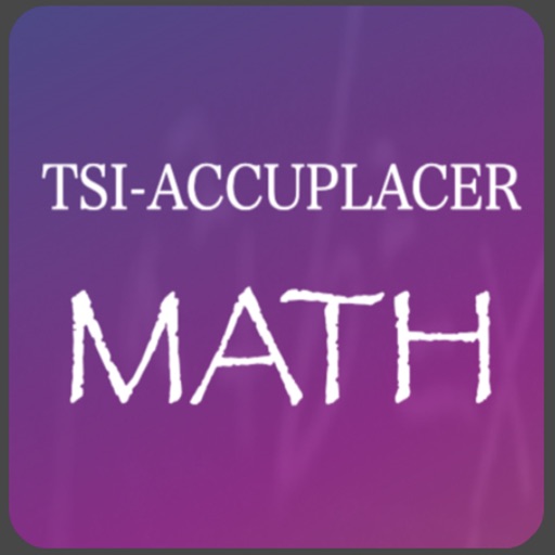 TSI - ACCUPLACER MATH TSI - ACCUPLACER MATH
