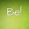 BE!