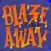 Blaze Away