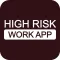 The High Risk Work App
