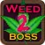 Weed Boss 2 - Run A Ganja Pot Firm And Become The Farm Tycoon Clicker Version