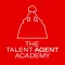 The Talent Agent Academy