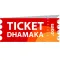 Ticket Dhamaka