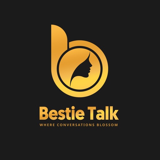 Bestie Talk