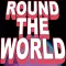 Round the world.