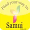 Koh Samui - Find Your Way In