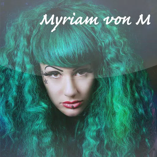 Myriam von M Myriam von M
