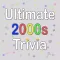 Ultimate 2000's Trivia!