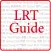 LRT Guide