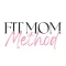 Fit Mom Method