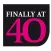 Finally 40