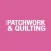 Patchwork and Quilting
