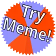 Try Meme!