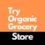 Try Organic Grocery Store