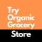Try Organic Grocery Store