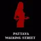 Pattaya Walking Street - Essential for Tourism