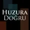 Huzura Doğru