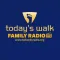 Today's Walk Family Radio