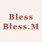 Bless Bless.M（ブレス ブレスドットエム）